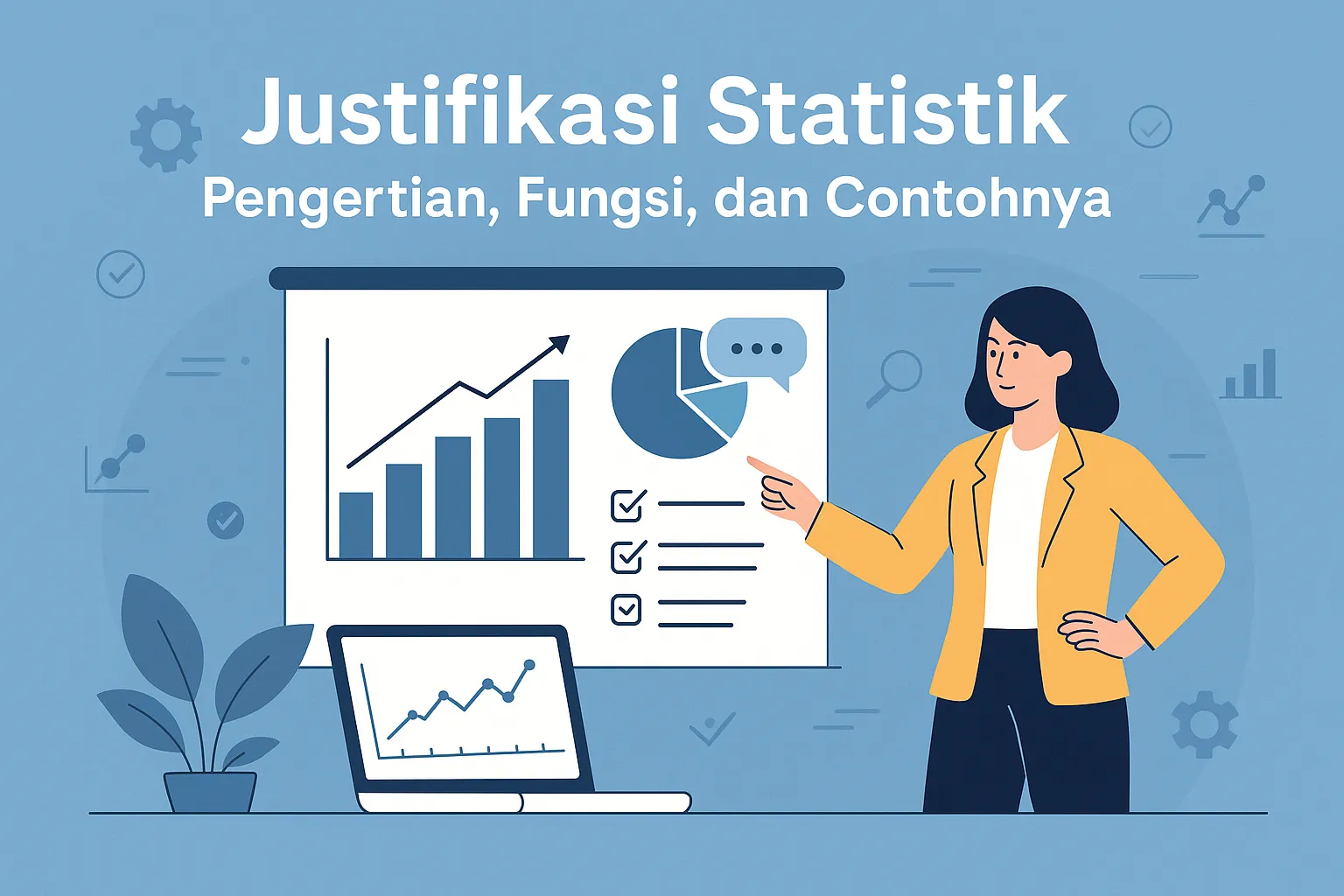 Justifikasi Statistik: Pengertian, Fungsi, dan Contohnya - SumberAjar.com