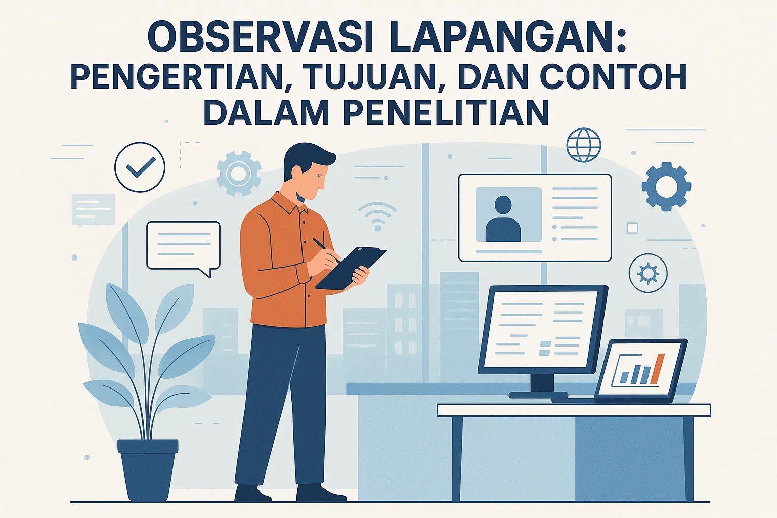 Observasi Lapangan: Pengertian, Tujuan, dan Contoh dalam Penelitian - SumberAjar.com Observasi Lapangan: Pengertian, Tujuan, dan Contoh dalam Penelitian - SumberAjar.com